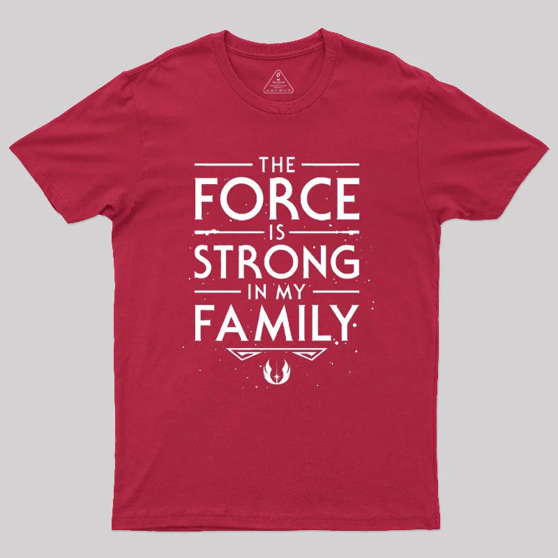 Pocketed Women T Shirt for Added FunctionalityThe Force of the Family Geek T-Shirt